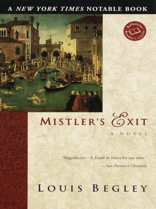 Title details for Mistler's Exit by Louis Begley - Available